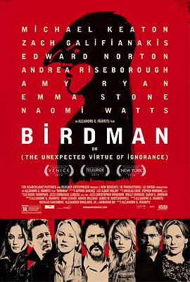鸟人 Birdman or [The Unexpected Virtue of Ignorance]